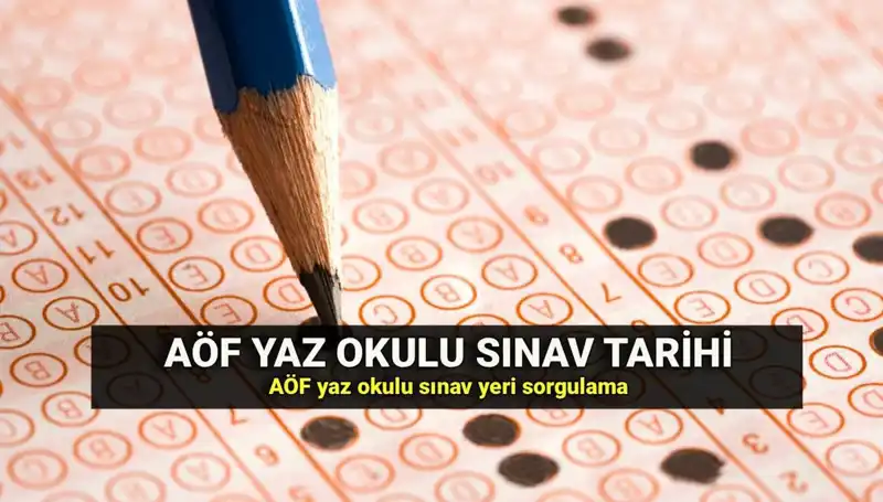 AÖF Yaz Okulu Sınav Yerleri Açıklandı! Öğrenciler İçin Detaylar